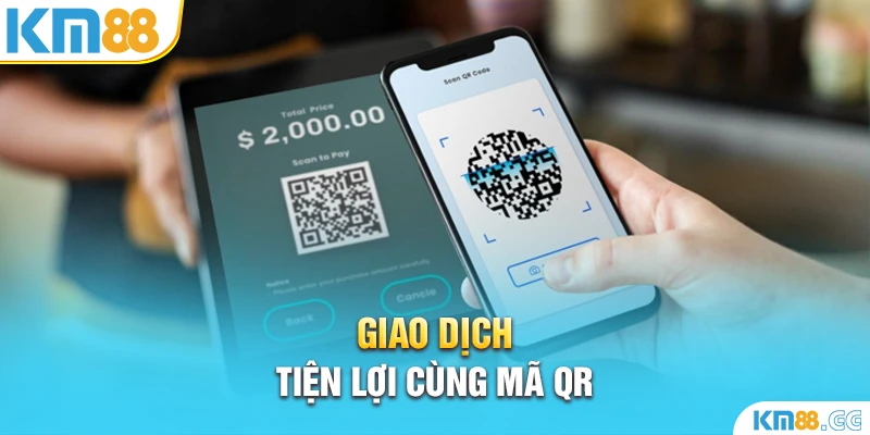 Giao dịch tiện lợi cùng mã QR