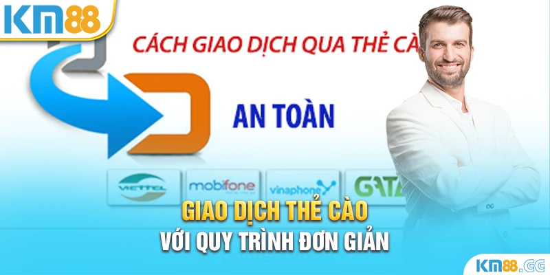 Giao dịch thẻ cào với quy trình đơn giản