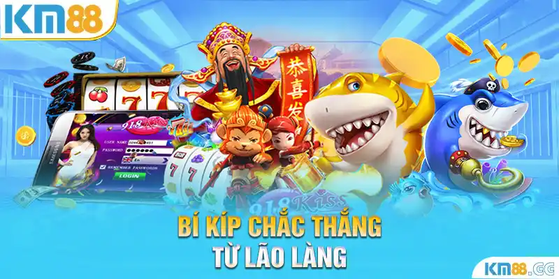 Bí kíp chắc thắng từ lão làng