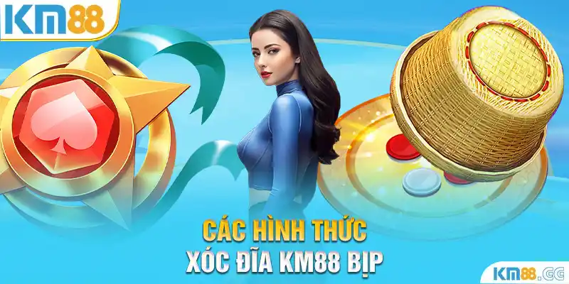 Các hình thức xóc đĩa KM88 bịp