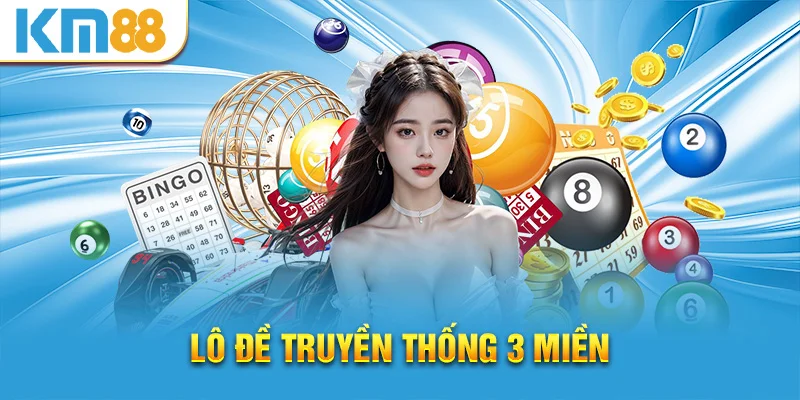 Lô đề truyền thống 3 miền