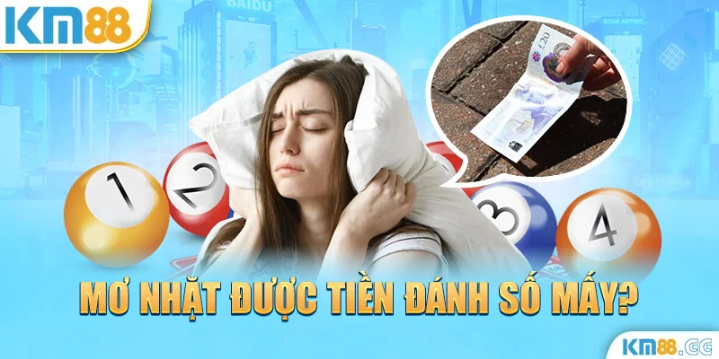 Mơ nhặt được tiền đánh số mấy?